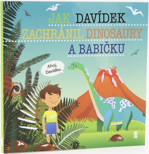 Jak Davídek zachránil dinosaury a babičku - Šimon Matějů