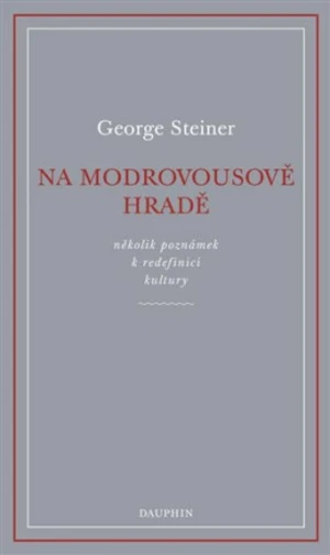 Na Modrovousově hradě - George Steiner