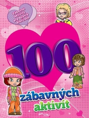 100 zábavných aktivít - dievčatá