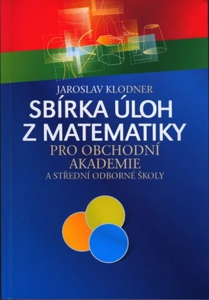 Sbírka úloh z matematiky pro obchodní akademie