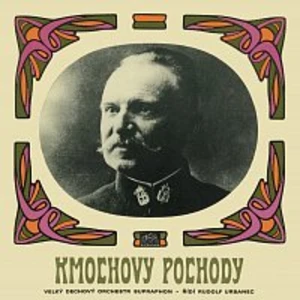 Velký dechový orchestr Supraphonu, Rudolf Urbanec – Kmochovy pochody