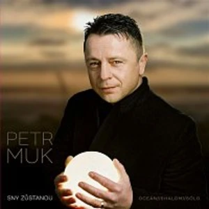 Petr Muk – Sny zůstanou