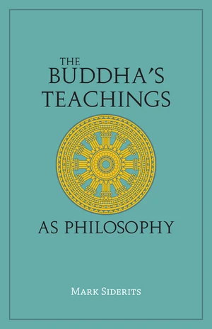 The Buddha's Teachings As Philosophy