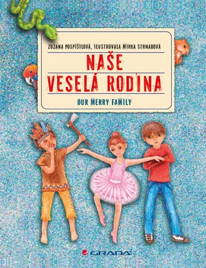 Kniha: Naše veselá rodina/Our Merry Family od Pospíšilová Zuzana