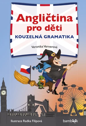 Angličtina pro děti - kouzelná gramatika, Vernerová Veronika