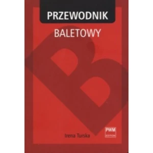 Pwm. I. Turska. Przewodnik Baletowy