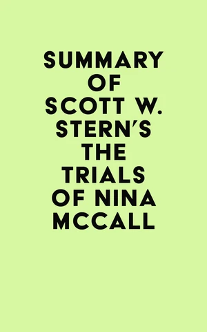 Summary of Scott W. Stern's The Trials of Nina McCall