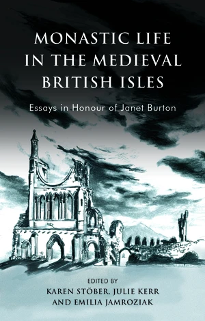 Monastic Life in the Medieval British Isles