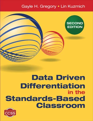 Data Driven Differentiation in the Standards-Based Classroom