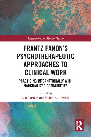 Frantz Fanonâs Psychotherapeutic Approaches to Clinical Work