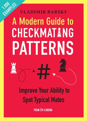 A Modern Guide to Checkmating Patterns