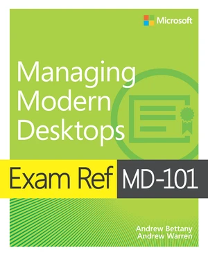 Exam Ref MD-101 Managing Modern Desktops