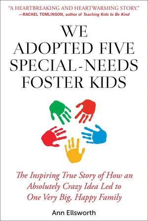 We Adopted Five Special-Needs Foster Kids