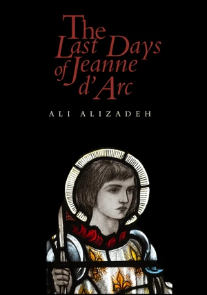 The Last Days of Jeanne d'Arc