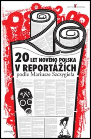 20 let nového Polska - Mariusz Szczygieł