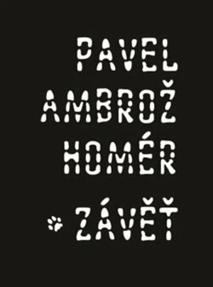 Závěť - Pavel "Homér" Ambrož