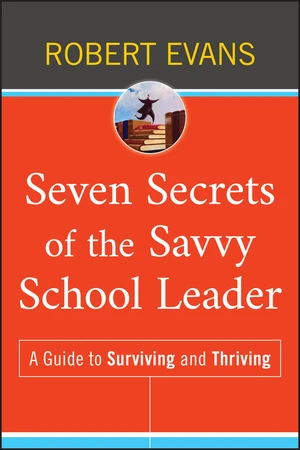 Seven Secrets of the Savvy School Leader