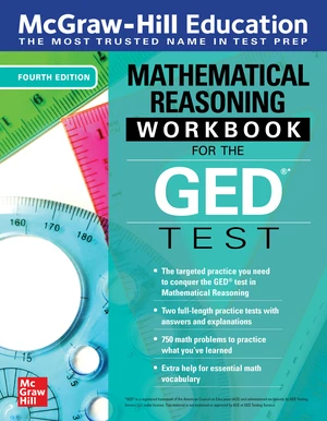 McGraw-Hill Education Mathematical Reasoning Workbook for the GED Test, Fourth Edition