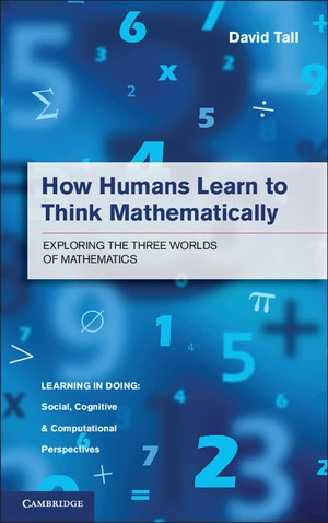 How Humans Learn to Think Mathematically