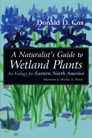 A Naturalist's Guide to Wetland Plants