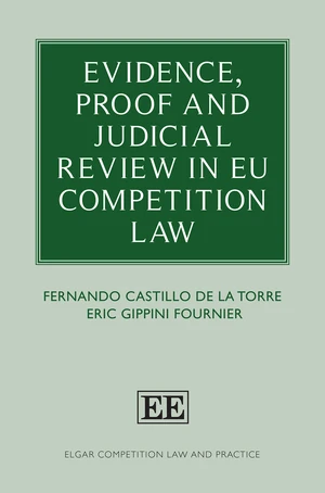 Evidence, Proof and Judicial Review in EU Competition Law