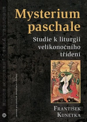 Mysterium paschale - František Kunetka