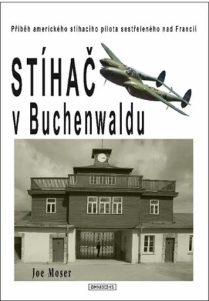 Stíhač v Buchenwaldu - Moser Joseph