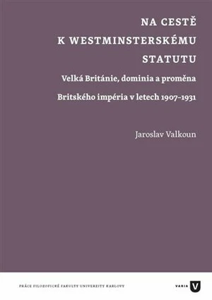 Na cestě k westminsterskému statutu - Jaroslav Valkoun