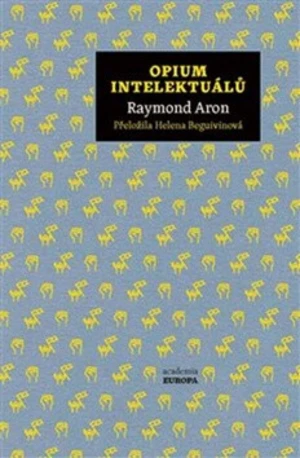 Opium intelektuálů - Aron Raymond