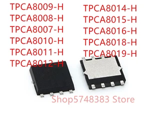 10PCS TPCA8009-H TPCA8008-H TPCA8007-H TPCA8010-H TPCA8011-H TPCA8012-H TPCA8014-H TPCA8015-H TPCA8016-H TPCA8018-H TPCA8019-H