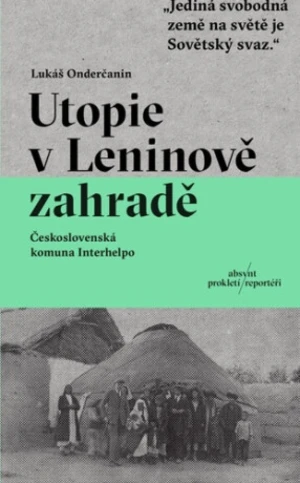 Utopie v Leninově zahradě - Lukáš Onderčanin