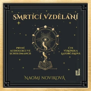 Smrtící vzdělání - Naomi Noviková - audiokniha