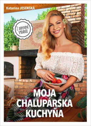 Moja chalupárska kuchyňa - Katarína Jesenská