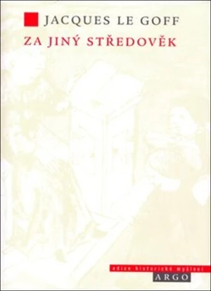 Za jiný středověk - Jacques Le Goff