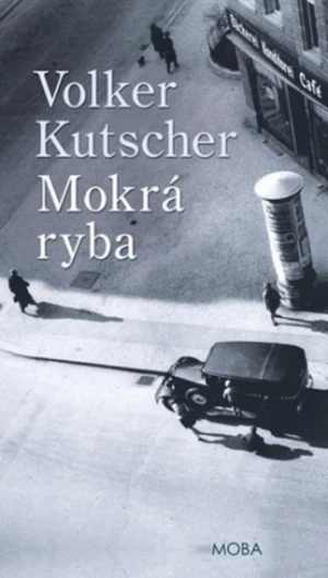 Mokrá ryba - Volker Kutscher