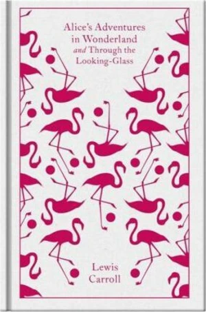 Alice´s Adventures in Wonderland : AND Through the Looking Glass (Defekt) - Lewis Carroll