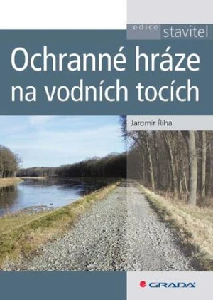 Ochranné hráze na vodních tocích - Jaromír Říha - e-kniha