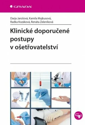 Klinické doporučené postupy v ošetřovatelství - Darja Jarošová, Renáta Zeleníková, Kozáková Radka, Kamila Majkusová - e-kniha