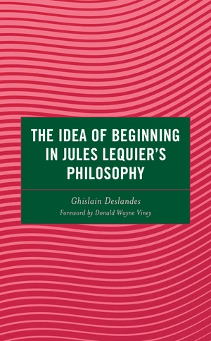 The Idea of Beginning in Jules Lequier's Philosophy