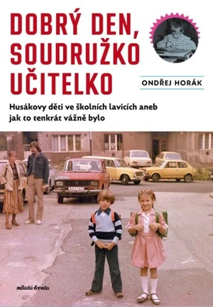 Dobrý den, soudružko učitelko - Ondřej Horák - e-kniha