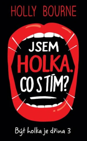 Jsem holka. Co s tím? - Holly Bourneová