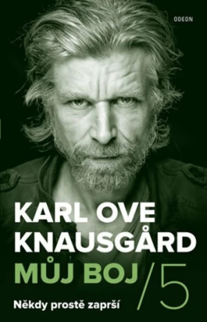 Můj boj / 5 Někdy prostě zaprší - Karl Ove Knausgard