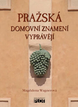 Pražská domovní znamení vyprávějí - Magdalena Wagnerová