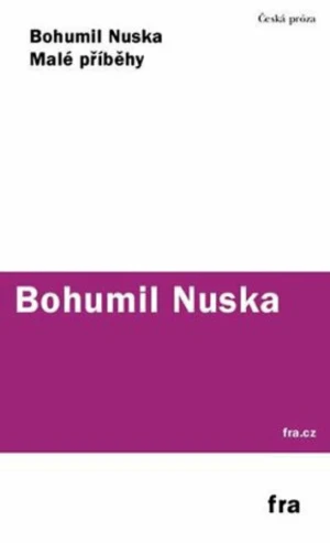 Malé příběhy - Bohumil Nuska