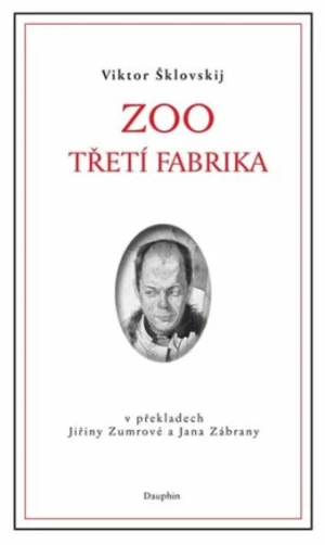 Zoo / Třetí fabrika - Viktor Borisovič Šklovskij