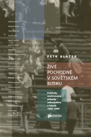 Živé pochodně v sovětském bloku - Petr Blažek