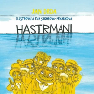 Hastrmani - Jan Drda, Eva Sýkorová