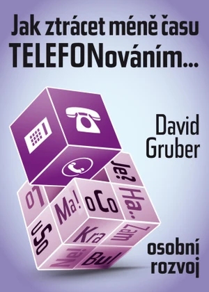 Jak ztrácet méně času telefonováním - David Gruber - e-kniha