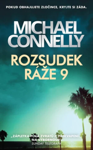 Rozsudek ráže 9 - Michael Connelly