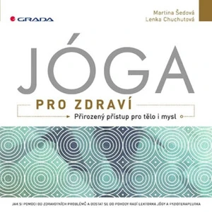 Jóga pro zdraví - Martina Šedová, Lenka Chuchutová